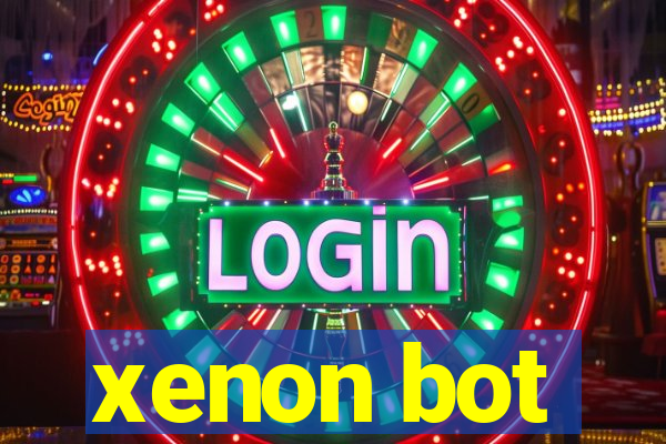 xenon bot
